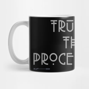 trust the process Mug